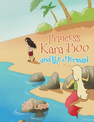 Princess Kara Boo and the Mermaid by Lane, Ad