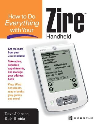 How to Do Everything with Your Zire Handheld by Johnson, Dave