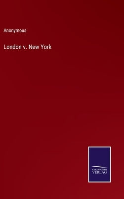 London v. New York by Anonymous