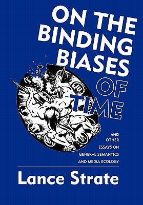 On the Binding Biases of Time by Strate, Lance