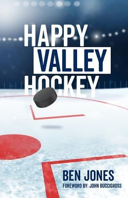 Happy Valley Hockey by Jones, Ben