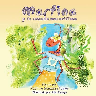 Martina y la Cascada Maravillosa by Gonzalez-Taylor, Yadhira