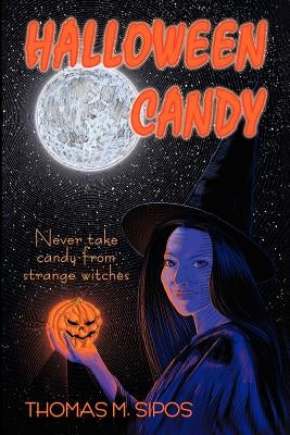 Halloween Candy by Sipos, Thomas M.