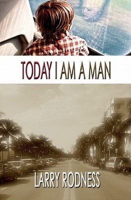 Today I am a Man by Rodness, Larry