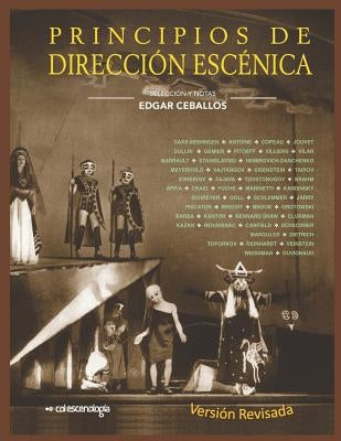 Principios de Dirección Escénica by Ceballos, Edgar