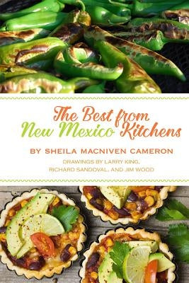 The Best from New Mexico Kitchens by Cameron, Sheila MacNiven