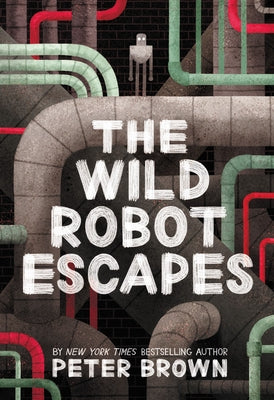 The Wild Robot Escapes by Brown, Peter