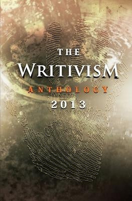 The Writivism Anthology 2013 by Center for African Cultural Excellence