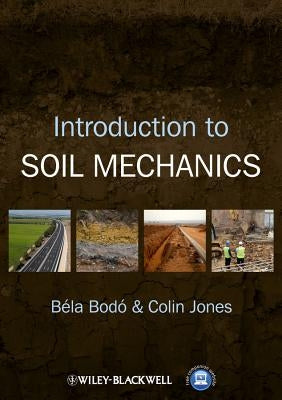Introduction to Soil Mechanics by Bodó, Béla