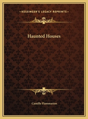 Haunted Houses by Flammarion, Camille