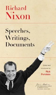 Richard Nixon: Speeches, Writings, Documents by Nixon, Richard