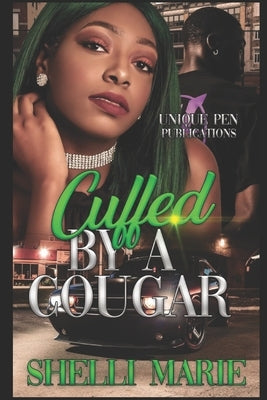 Cuffed by a Cougar: Standalone by Marie, Shelli