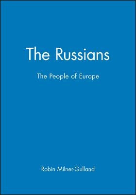 The Russians: The People of Europe by Milner-Gulland, Robin