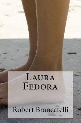 Laura Fedora by Brancatelli, Robert