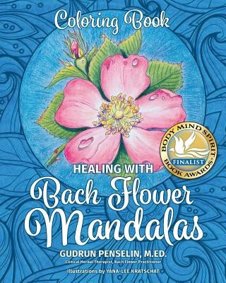 Healing with Bach Flower Mandalas: Coloring Book by Penselin, Gudrun