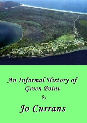 A History of Green Point by Currans, Jo
