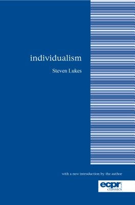 Individualism by Lukes, Steven