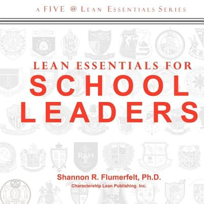 Lean Essentials for School Leaders by Flumerfelt, Shannon R.