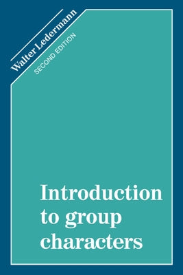 Introduction to Group Characters by Ledermann, Walter