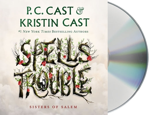 Spells Trouble: Sisters of Salem by Cast, P. C.