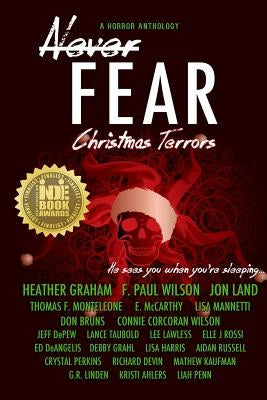 Never Fear - Christmas Terrors: He Sees You When You're Sleeping ... by Wilson, F. Paul