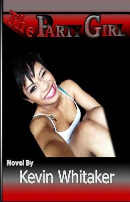 The Party Girl by Whitaker, Kevin