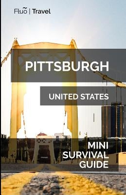 Pittsburgh Mini Survival Guide by Hayes, Jan