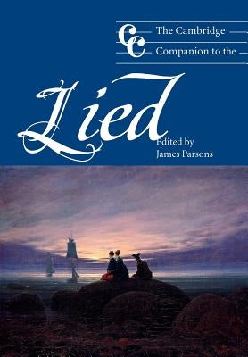 The Cambridge Companion to the Lied by Cross, Jonathan