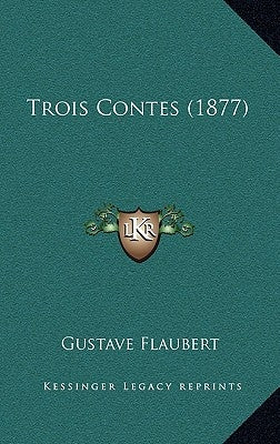 Trois Contes (1877) by Flaubert, Gustave