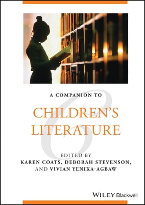 A Companion to Children's Literature by Stevenson, Deborah