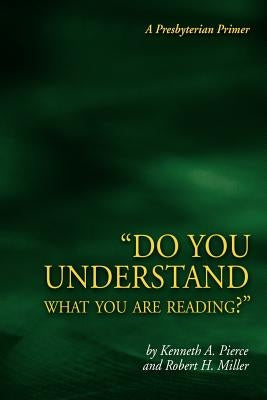 Do You Understand What You Are Reading? by Pierce, Kenneth A.
