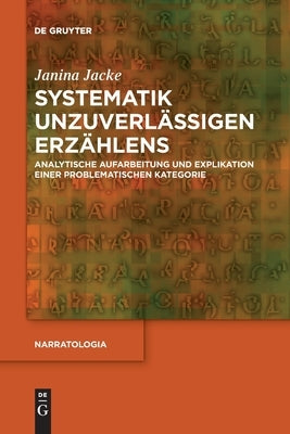 Systematik unzuverlässigen Erzählens by Jacke, Janina