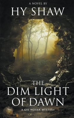 The Dim Light of Dawn by Shaw, Hy
