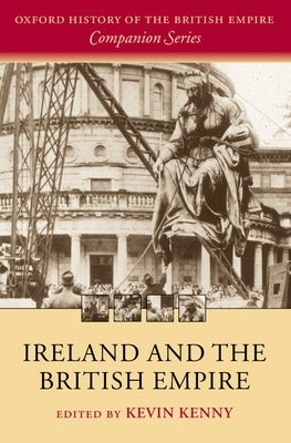 Ireland and the British Empire by Kenny, Kevin