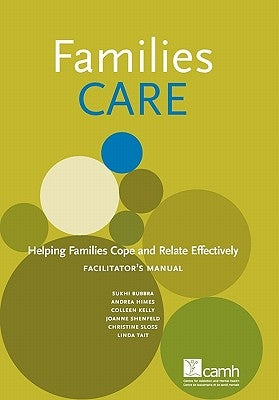 Families Care: Helping Families Cope and Relate Effectively Facilitator's Manual by Bubbra, Sukhi