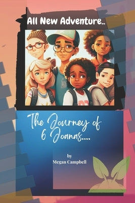 The Journey of 6 Joanas by Campbell, Megan