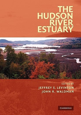 The Hudson River Estuary by Levinton, Jeffrey S.