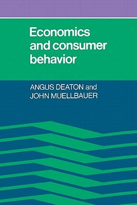 Economics and Consumer Behavior by Deaton, Agnus