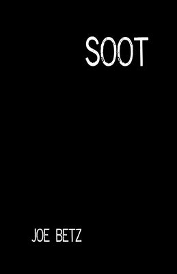 Soot by Betz, Joe