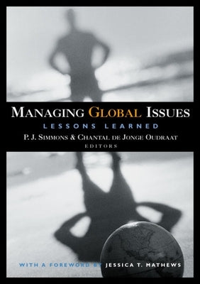 Managing Global Issues: Lessons Learned by Simmons, P. J.