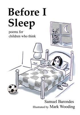 Before I Sleep: Poems for Children Who Think by Wooding, Mark