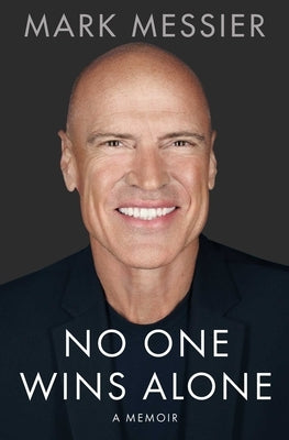 No One Wins Alone: A Memoir by Messier, Mark