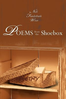 Poems from the Shoebox by Wiser, Nell Funderburk