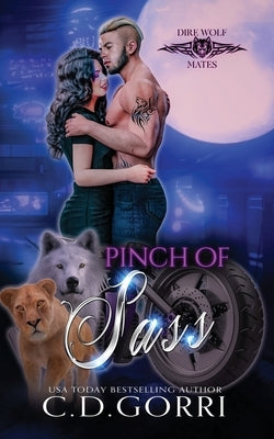 Pinch of Sass by Gorri, C. D.