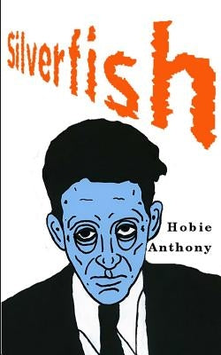 Silverfish by Anthony, Hobie