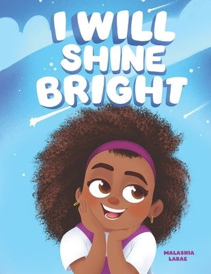 I Will Shine Bright by Croom, Malashia Larae