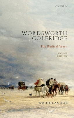 Wordsworth and Coleridge: The Radical Years by Roe, Nicholas