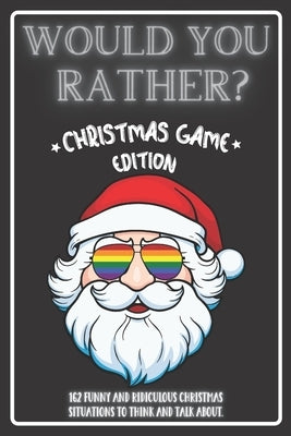Would You Rather Christmas Game Edition: A Fun Challenging Questions for Kids Teens and The Whole Family (Perfect Stocking Stuffer Ideas) by Publishing, Jolly