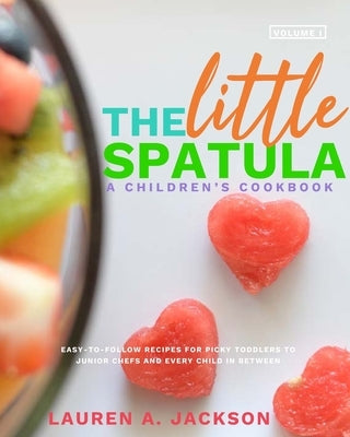 The Little Spatula by Jackson, Lauren a.