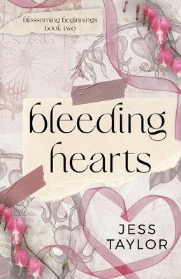 Bleeding Hearts by Taylor, Jess